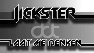 Jickster - Laat Me Denken