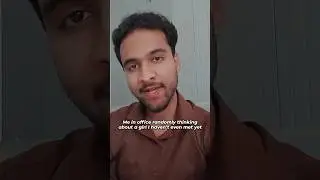 Me in Office randomly thinking about a girl I haven't even met yet | Mere khwabon me jo aaye Song