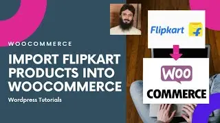 How to Import Products from Flipkart to WooCommerce