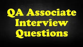 QA Associate Interview Questions