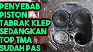 Penyebab Piston Motor  Tabrak Klep