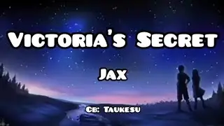 Jax- Victoria Secret (Lyrics)
