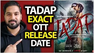 Tadap Official OTT Release Date Annouced | Tadap Exact OTT Release Date On Hotstar Disney+