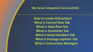 Part1: Introduction to SQL Server Integration Server(SSIS)- Sasidhar Konduru