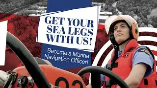 Get your sea legs with us! Become a Marine Navigation Officer!