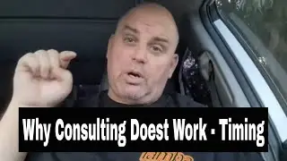 Business Growth Strategies - Why Consulting Doesnt Work - Bad Timing