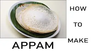How To Make Appam Traditional Indian Food 