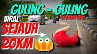 20 KM GULING GULING DI JALAN RAYA