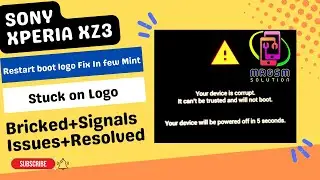 Sony Xperia XZ3 - Unbricked All The Issues and Problems Resolved