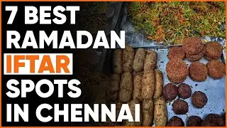 7 Best Ramadan Iftar Spots In Chennai 😋