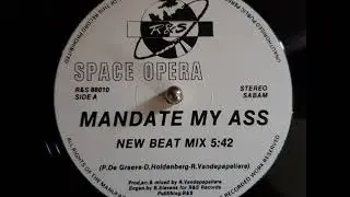SPACE OPERA - Mandate My Ass (New Beat Mix)