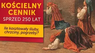 Kościelny taryfikator sprzed 250 lat. Ile kosztowały śluby, chrzciny, pogrzeby?
