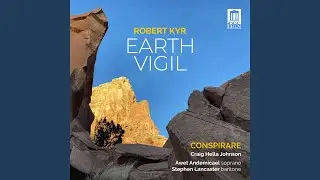 Earth Vigil, Pt. 3 "Reconciliation": No. 16, All of You Who Pass By