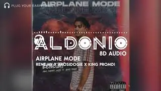 Airplane Mode - Renejay x AkosiDogie x King Promdi | 8D AUDIO