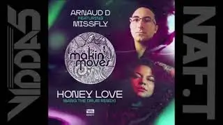 ARNAUD D Feat MISSFLY  honey love (bang the drum vocal mix)