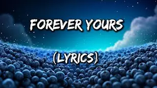Forever Yours - A Song About Love, Devotion, and Strength (Lyrics)
