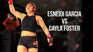 Esneidi Garcia vs Cayla Foster MMA Fight Debut - Women's MMA 120 lbs