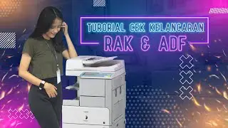 CARA CEK KELANCARAN RAK & ADF MESIN FOTOCOPY | Canon IR Medium Series