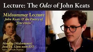 The Odes of John Keats | Midsummer Lecture