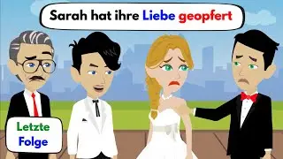 Learn German | Sarah sacrificed her love 👰‍♀️ | Last episode