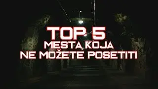Top 5 mesta koja ne mozete posetiti