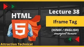 How To Learn Iframe Tag In HTML || Lecture No 38 #attractiontechnical