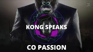 KONG SPEAKS - Co Passion