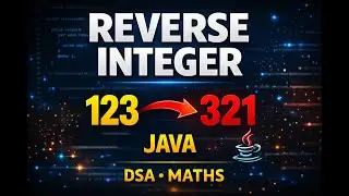 Reverse Integer in Java 🔁 | DSA Maths Explained