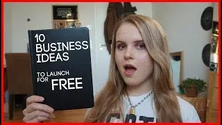 10 Business Ideas For Beginners That You Can Launch For FREE (2019)