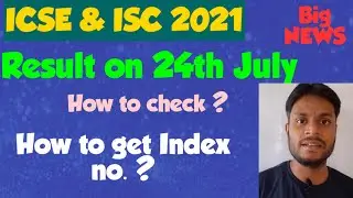 ICSE & ISC2021: How to get index no? How to check Result online ?  See details