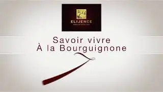 Agence ELIJENCE, Savoir Vivre à la Bourguignone - La serviette