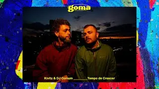 Kivitz & Dj Comum - TEMPO DE CRESCER [[[GOMA SESSIONS]]]