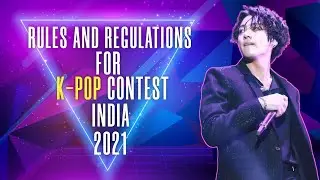 K-POP Audition India 2021 | Rules and Regulations for K-POP Audition India 2021 | K-POP Contest