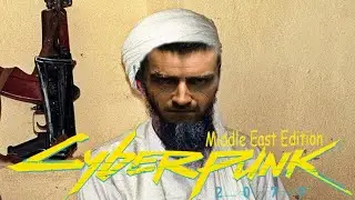 CYBERPUNK 2077: Middle East Edition.