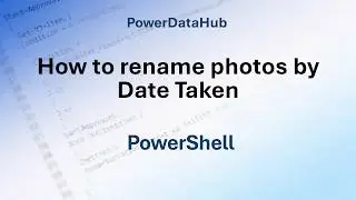 How to rename photos by Date Taken using 
