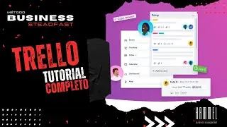 Trello - Tutorial Completo (Método Business Steadfast)