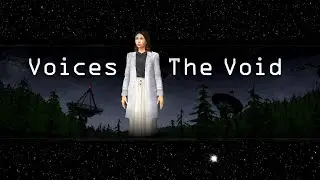 Voices of the Void - Episode 9 - Close Encounter