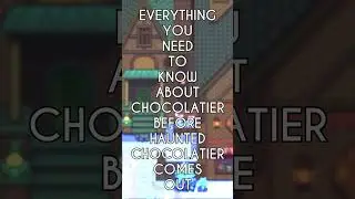 Everything You Need to Know About Chocolatier Before Haunted Chocolatier Comes Out #shorts