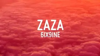 ZAZA - 6IX9INE (LYRICS/LETRA)