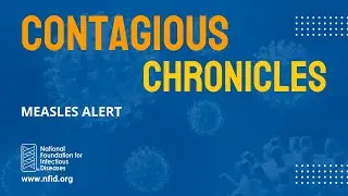 Contagious Chronicles: Measles Alert (March 2024)