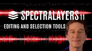 New Editing and Selection Tools | New Features in SpectraLayers 11