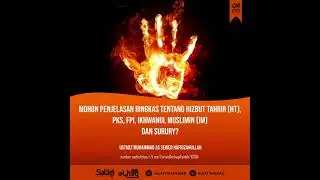 Penjelasan ringkas tentang HT, PKS, FPI, IM dan Surury