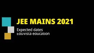 Expected Dates for JEE MAIN 2021