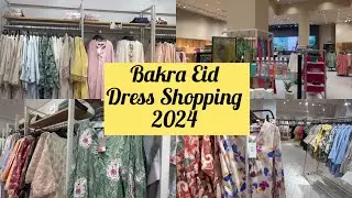 Bakra Eid Dress 👗 Shopping 🛍️ 2024| New Collection at Ethnic, Beechtree, Generations | sobia’s world
