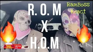 R. O. M ft H. O. M - Siali + Lawii 🔥🔥🔥 // RamBoss React