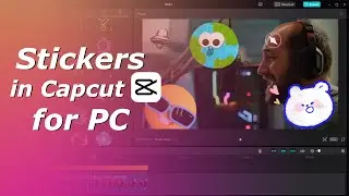 How to use Stickers in Capcut for PC | Add stickers to videos in Capcut PC