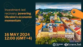 Investment-led recovery: powering Ukraine’s economic momentum