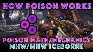 (Updated) How Poison Works: Poison Guide & Math MHW Iceborne