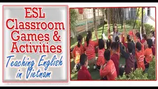 ESL Games and Activities | Teaching English in Vietnam