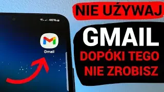Nie używaj POCZTY Gmail DOPÓKI nie zmienisz ustawień BEZPIECZEŃSTWA